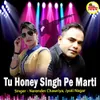 About Tu Honey Singh Pe Marti Song